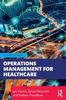 Книга Operations Management for Healthcare