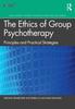 Книга The Ethics of Group Psychotherapy : Principles and Practical Strategies