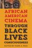 The African American Cinema Through Black Lives Consciousness Book