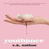 Youthjuice by E.K. Sathue Hardback Book 9781408749227