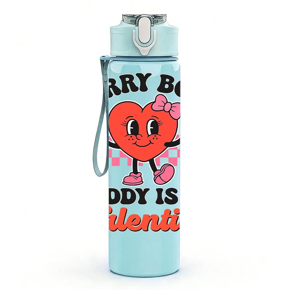 1PC Sorry Boys Daddy Is My Valentine Heart Print 750ml Color Plastic Sports Water Bottle Leakproof Flip Straw Lid Suitable for Sports Office Home Use