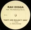 12-дюймовая пластинка RAH DIGGA, NOTORIOUS B.I.G. - Party & Bullshit 2003 BR1 Not On Label 2003 US Рэп и хип-хоп/R&B Б/у