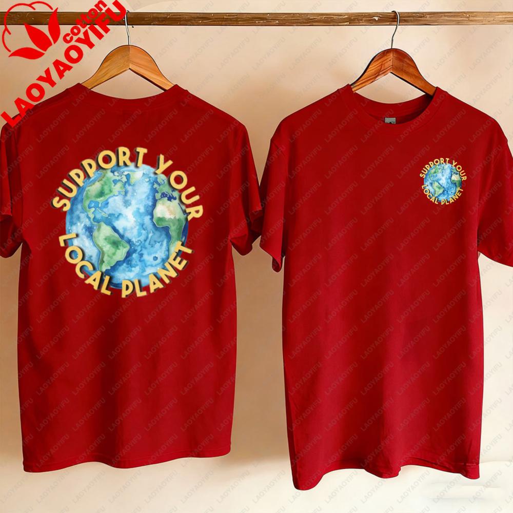 Support Your Local Planet Earth Day T Shirt Save The Planet Shirt Nature Lover Gift EnvironUnisextal Awareness Tee Earth Planet Top