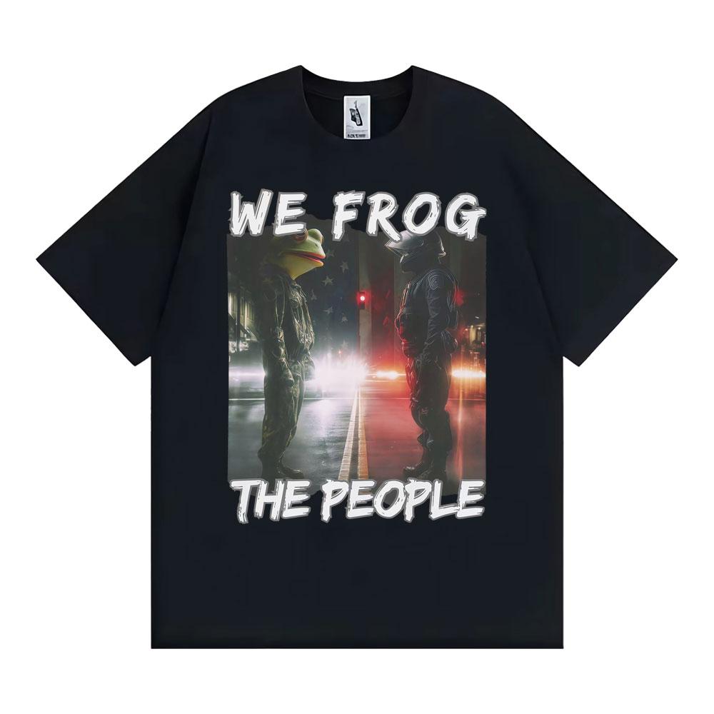 Funny We Frog The People T Shirt Portland Frog Meme Tee Shirt Men Women Harajuku Y2k Vintage Oversized Cotton Tshirt Streetwear