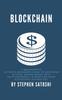 Книга Blockchain : 2 Manuscripts - Ultimate Beginners Guide To Mastering Bitcoin, Making Money with Cryptocurrency & Profiting from Blockchain Technology