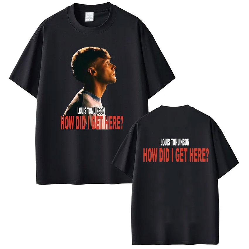 Singer Louis Tomlinson How Did I Get Here Tour 2026 Print Tees Men Women Hiphop Tshirt Casual pure Cotton Tshirs Streetwear