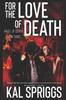 Книга For the Love of Death : An Angel of Death Novel : 3