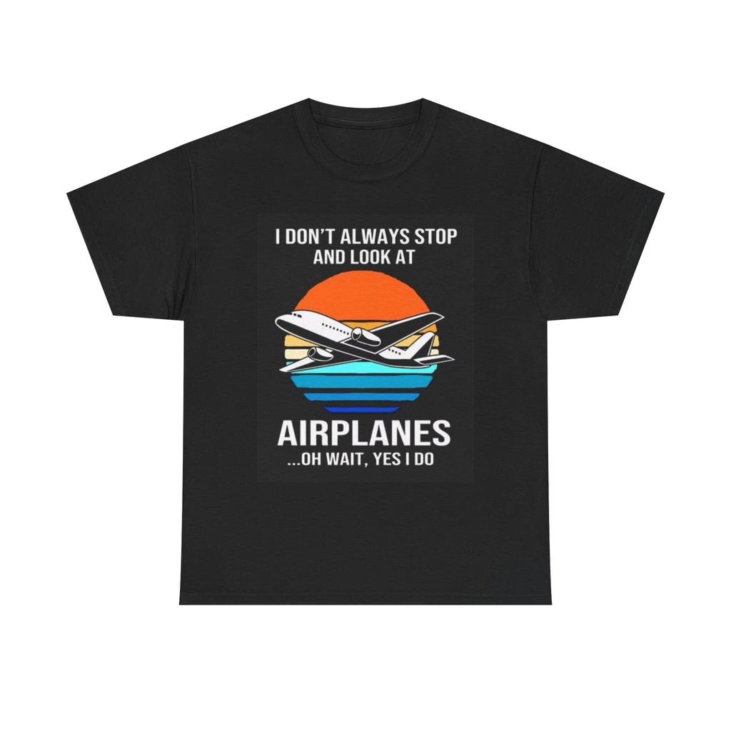 Men's and Women's T-shirts Stop And Look At Airplanes Funny Graphic
