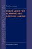 The Fuzzy Logic for Planning and Decision Making : 8 Book