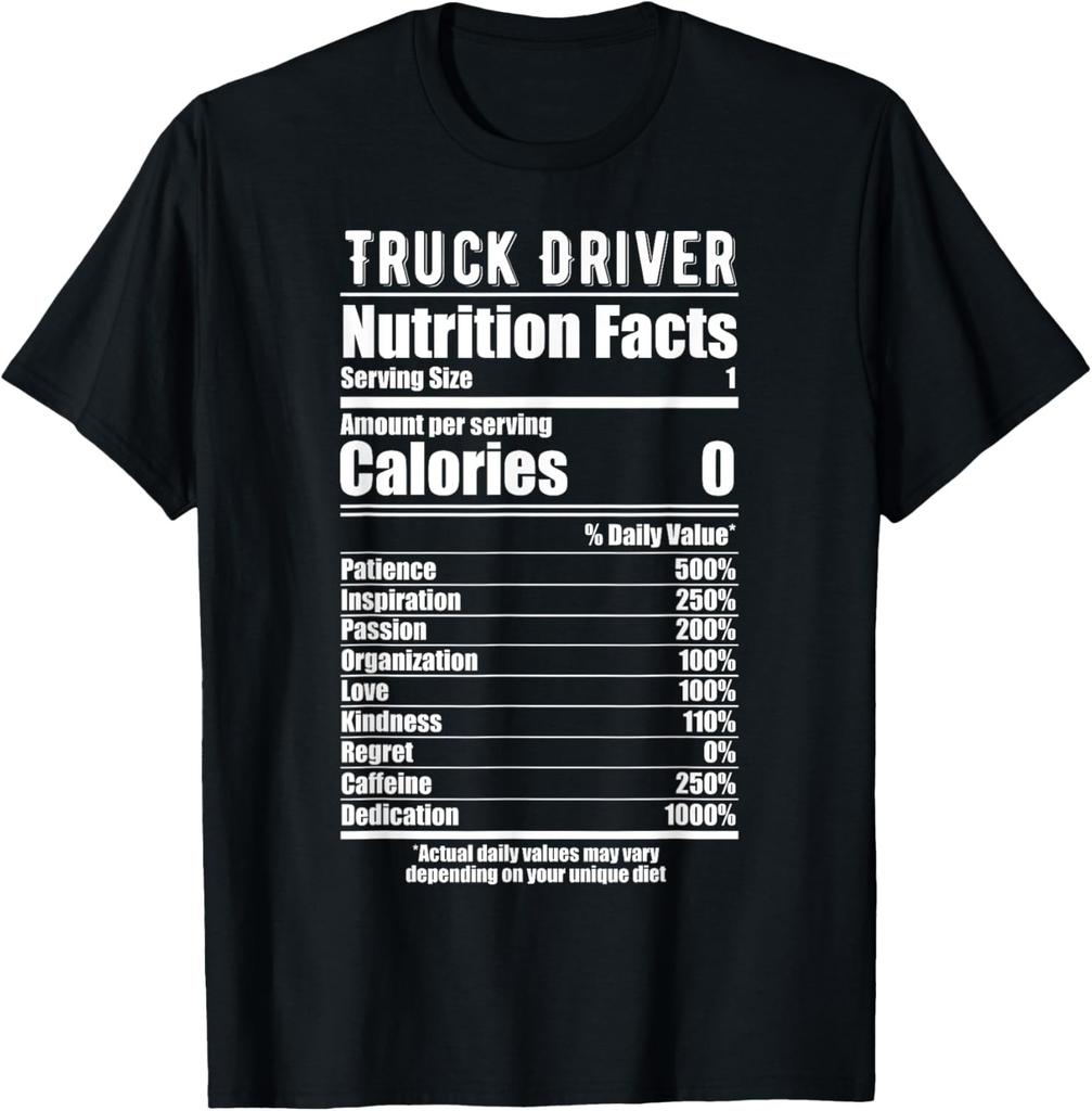 Truck Driver Nutrition Facts Novelty Shirt. T-Shirt