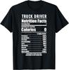 Truck Driver Nutrition Facts Novelty Shirt. T-Shirt