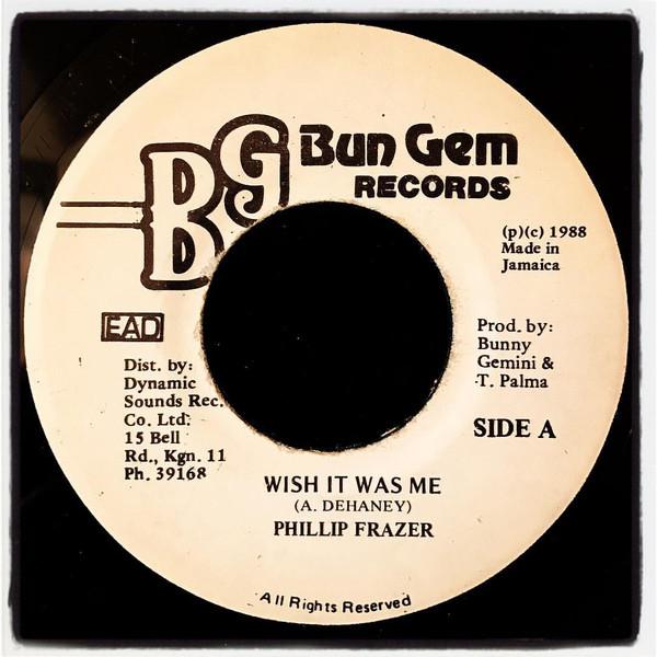 Пластинка 7 дюймов PHILLIP FRASER Wish It Was Me NONE Bun Gem Records 1988 Ямайка Регги Ска Даб Б/у