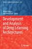 The Development and Analysis of Deep Learning Architectures : 867 Book