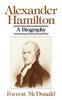 Книга Alexander Hamilton A Biography by Forrest McDonald - Paperback