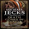 Death Comes In Threes by Michael Jecks Hardback Book 9781448313808