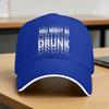You Might Be Drunk Baseball Cap  Summer Casual Hip Hop Hats For Women Outdoor Sports Sun Snapback Cap