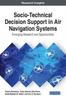 The Socio-Technical Decision Support In Air Navigation Systems : Emerging Research and Opportunities Book