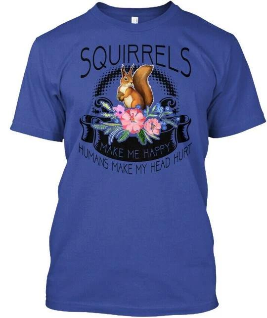 Squirrels Make Me Happy TTshirt Made in the USA Size S to 5XL