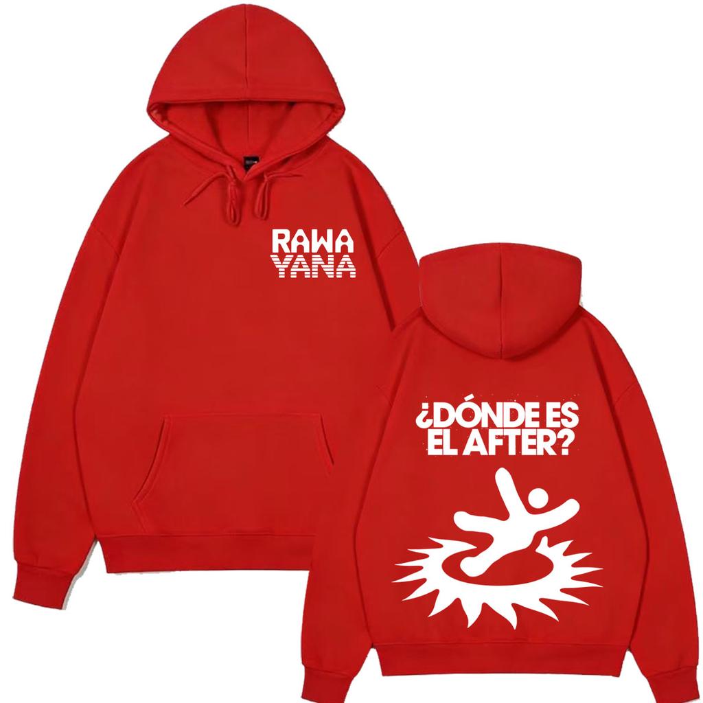 Rawayana ¿Donde Es El After? Tour 2026 Merch Hoodie Men Women Fashion Pullover Long Sleeves Loose Casual Oversized Sweatshirts