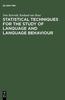 Книга Statistical Techniques for the Study of Language and Language Behaviour