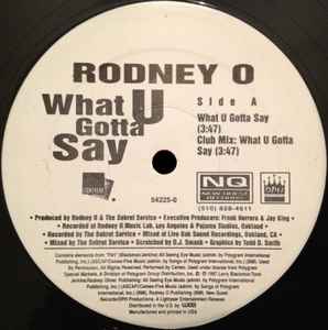 12-дюймовая пластинка RODNEY O - What U Gotta Say 542250 New Quest Recor 1997 US Рэп и хип-хоп/R&B Б/у