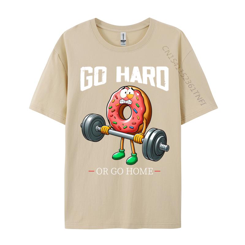 Go Hard Or Go Home Donut Weightlifting Fitness Gym Funny Party Tops Tees For Boys Brand New TShirt 3d Printed Tops Shirt