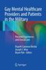 Книга Gay Mental Healthcare Providers and Patients In the Military : Personal Experiences and Clinical Care