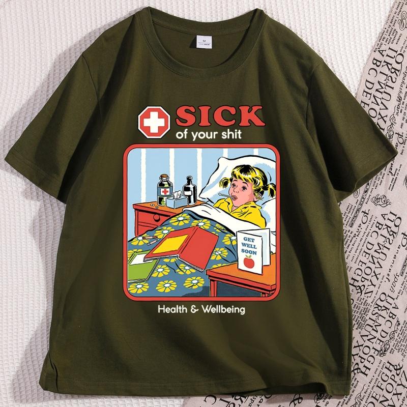 Sick of Your Shit Tshirt Casual Cotton Short Sleeve Round Neck T Shirt Men Women Harajuku Streetwear Soft Breathable Clothes