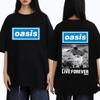 O-Oasis Live Forever T Shirt British Rock Band T Shirts Men Women Classic Oversized T-shirt Women Cotton Short Sleeve T-shirts