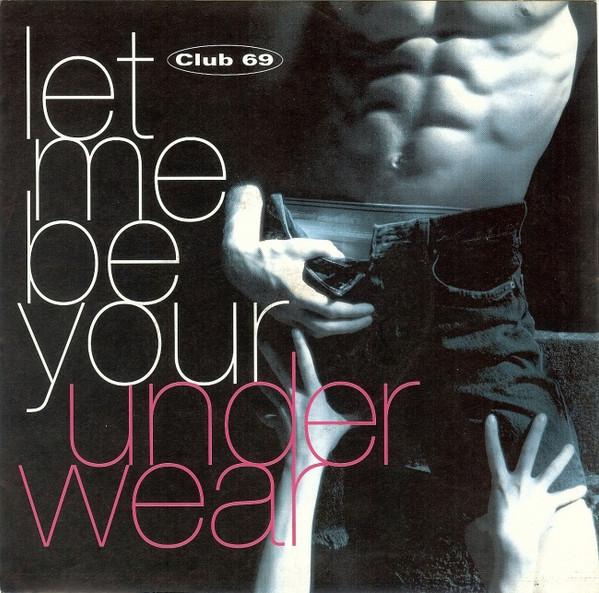 7inch Record CLUB 69 - Let Me Be Your Underwear F204 FFRR 1992 UK Dance & Electronica Used