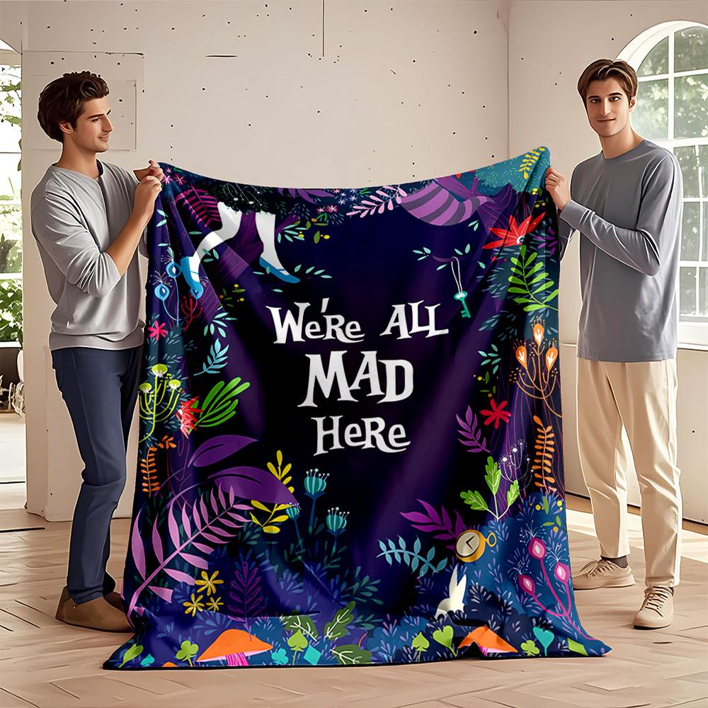 Alice Wonderland Quote Blanket for all seasons blanket lunch break throw gift