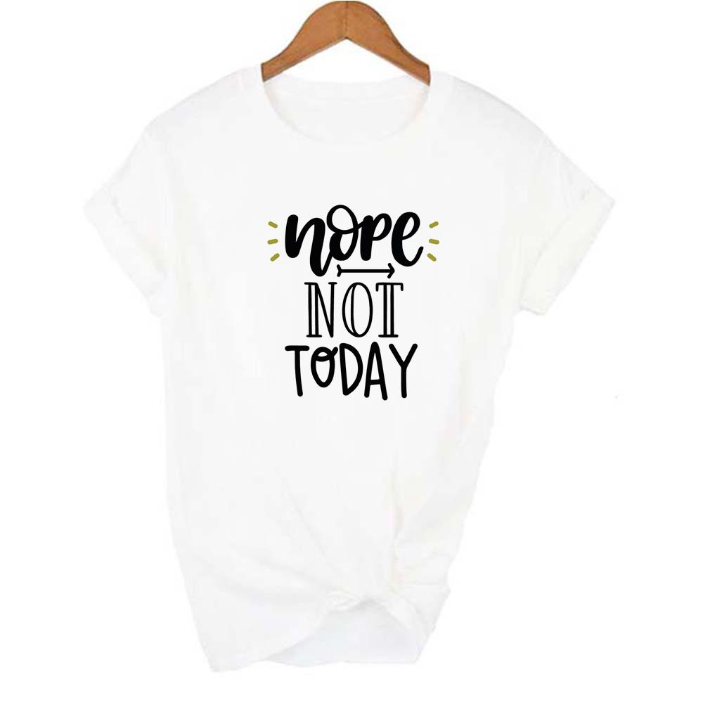 Nope Not Today Women S T Shirt Short Sleeve O Neck Casual 90S Top Female Woman