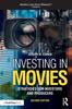 Книга Investing In Movies : Strategies for Investors and Producers
