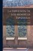 Книга La Expulsion De Los Moriscos Espanoles
