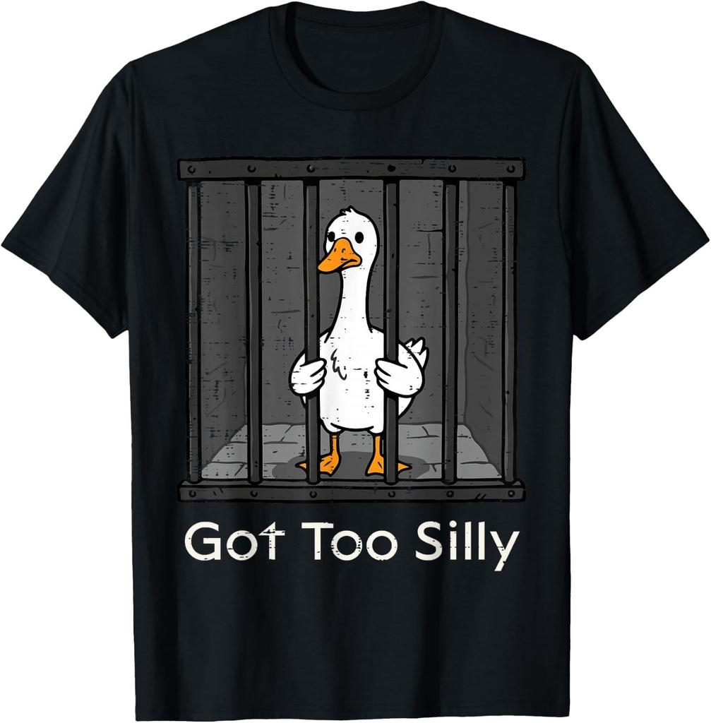 Goose in Jail Got Too Silly Funny Pun Animal Men Women unisex T-Shirt