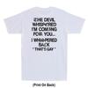 The Devil Whispered Im Coming For You Whispered Print On Back Retro Unisex Tshirt