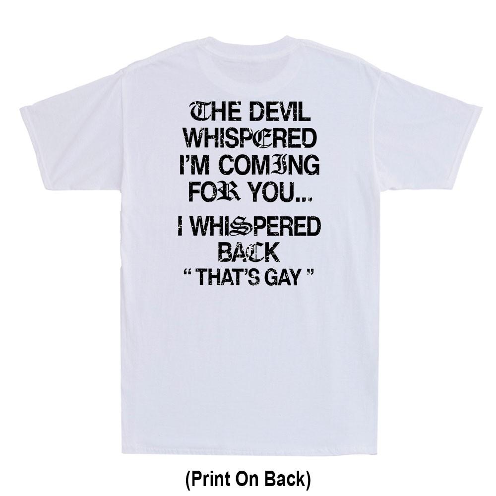 The Devil Whispered Im Coming For You Whispered Print On Back Retro Unisex Tshirt
