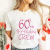 Its My 60th Birthday Unisex TShirt 60th Birthday Group Crew Party Graphic Y2k Tops Harajuku Streetwear Summer Short Sleeve Tees
