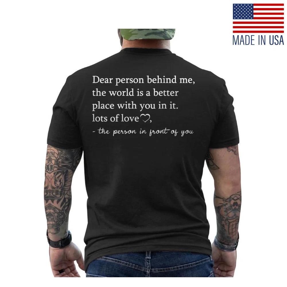 To The Person Behind Me, Dear Person Behind Me You Matter ON BACK T-Shirt