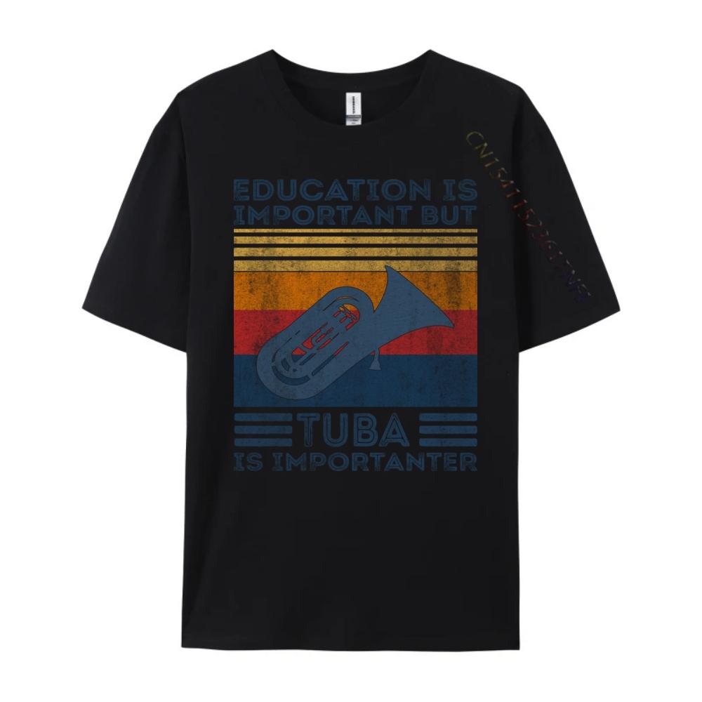 Education Is Important But Tuba Is Importanter Music Graphic Shirts Men Breathable Mens Clothing 2024 Tops T Shirt Christmas