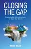Книга Closing the Gap : Sustainable Infrastructure To Save the World