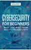 Книга Cybersecurity for Beginners : What You Must Know About Cybersecurity : 1