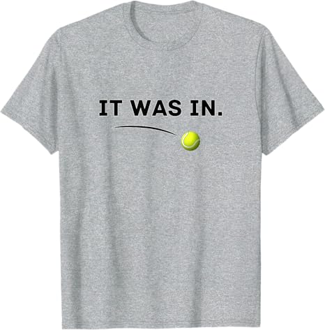 Tennis It Was in Funny White Tennis TShirt Y2k Boys Fashion Sportswear Saying Tee Novelty Gift Humor Funny Short Sleeve Tops