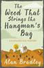 The Weed That Strings the Hangmans Bag by Alan Bradley Paperback Book 9781409117605