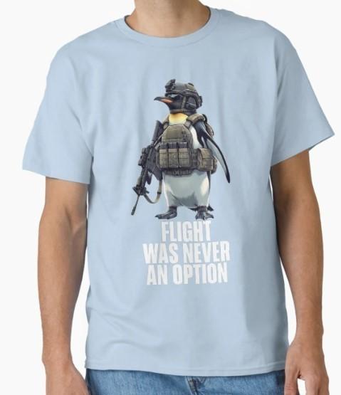 Funny Tactical Penguin Flight Was Never an Option - Military Penguin Soldier Cla