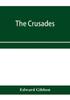 Книга The Crusades by Edward Gibbon - Paperback