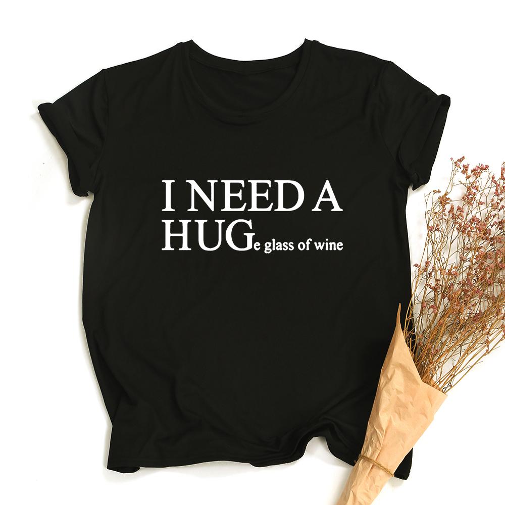 Мне Нужен Огромный Бокал Вина Смешные Футболки Женские С Принтом Camiseta Mujer Короткий Рукав