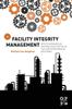 Книга Facility Integrity Management : Effective Principles and Practices for the Oil, Gas and Petrochemical Industries