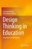 Книга Design Thinking In Education : Innovation Can Be Learned