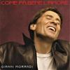 CD GIANNI MORANDI - Come Fa Bene L'amore 74321742552 Mormora Music 2000 Italy Pop Used